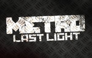 اجرای Metro: Last Light با بالاترین کیفیت