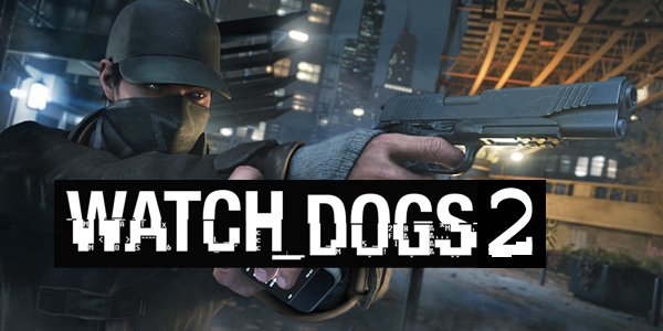 واچ داگز 2 - Watch Dogs 2