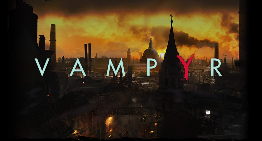 Life Is Strange, Vampyr, پی سی گیمینگ (PC Gaming), شرکت Dontnod Entertainment, کنسول Xbox One