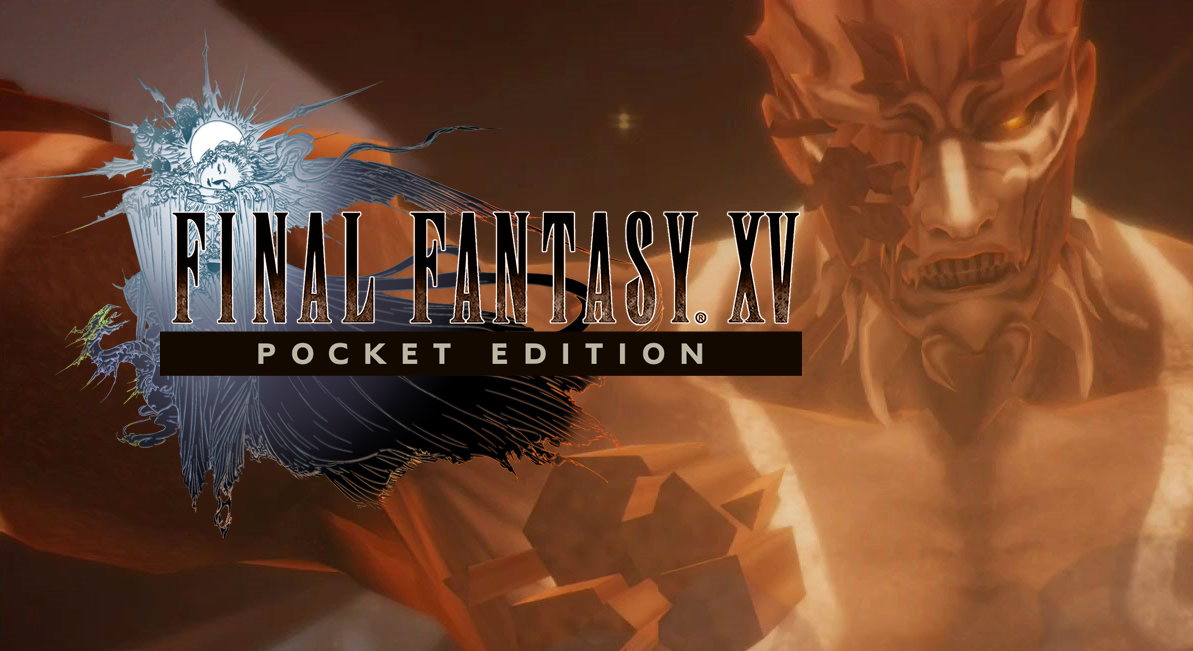 بازی Final Fantasy XV: Pocket Edition در ماه فوریه برای موبایل عرضه می‌شود