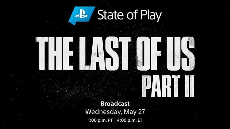 State of Play, The Last of Us Part II, شرکت سرگرمی سونی (Sony Interactive Entertainment)