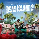 تاریخ انتشار Dead Island 2 به اردیبهشت ۱۴۰۲ موکول شد